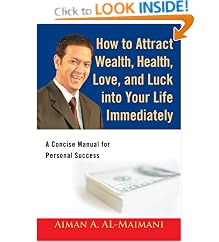 How to Attract Wealth, Health, Love, and Luck into Your Life Immediately: A Concise Manual for Personal Success