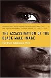 The Assassination of the Black Male Image