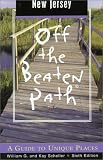 New Jersey Off the Beaten Path, 6th: A Guide to Unique Places (Off the Beaten Path New Jersey)