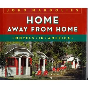 Home Away from Home: Motels in America