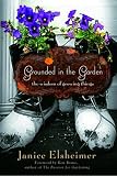  : Grounded in the Garden: The Wisdom of Growing Things