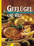 Gefl&uuml;gel und Wild - Erika Casparek-T&uuml;rkkan, Gudrun Ruschitzka, Margareth Schmuck, Erika Casparek- T&uuml;rkkan