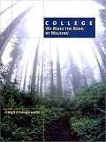 College: We Make the Road by Walking
