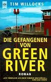 Die Gefangenen von Green River. - Tim Willocks