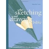 Sketching And Drawing Bible (Artist's Bibles) ~ MARILYN SCOTT