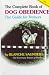 The Complete Book of Dog Obedience: The Guide for Trainers