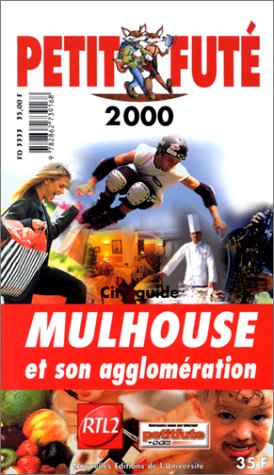 City Travel Guides Discounted  Livres : Mulhouse 2000, le Petit Fute (Reserve Hypers)