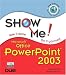 Book Show Me Microsoft Office PowerPoint 2003 (Show Me Series)