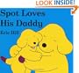 Spot Loves His Daddy