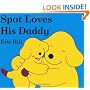 Spot Loves His Daddy