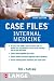  : Case Files Internal Medicine, Third Edition (LANGE Case Files)
