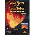 Lava Flows and Lava Tubes: What They Are, How They Form