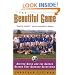 The Beautiful Game : Sixteen Girls and the Soccer Season That Changed Everything