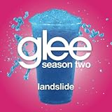 GLEE CAST-LANDSLIDE (GLEE CAST VERSION FEATURING GWYNETH PALTROW)