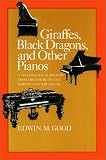 Giraffes, Black Dragons, and Other Pianos: A Technological History from Cristofori to the Modern Concert Grand, Second Edition