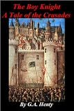 The Boy Knight: A Tale of the Crusades
