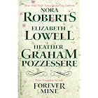Forever Mine, Romance Novel 3-pack: 'Rebellion' by Nora Roberts, 'Reckless Love' by Elizabeth... by Heather Graham-Pozzessere, Elizabeth Lowell, and Nora Roberts