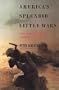 America's Splendid Little Wars: A Short History of U.S. Military Engagements: 1975-2000