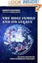 The Holy Family and Its Legacy