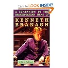 A companion to the Shakespearean films of Kenneth Branagh by Sarah Hatchuel