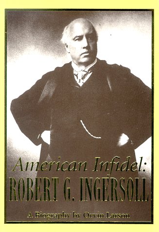 American Infidel: Robert G. Ingersoll under The Books Store