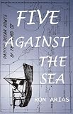 FIVE AGAINST THE SEA