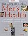 Book The Complete Book of Men's Health: The Definitive, Illustrated Guide to Healthy Living, Exercise, and Sex