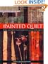 The Painted Quilt: Paint and Print Techniques for Color on Quilts
