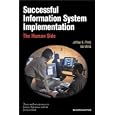 Successful Information System Implementation: The Human Side, Second Edition