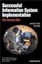 Successful Information System Implementation: The Human Side, Second Edition