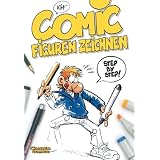 Comicfiguren zeichnen: Step by Stepvon "Kim Schmidt"
