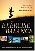 The Exercise Balance: What's Too Much, What's Too Little, and What's Just Right for You!