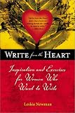 Write from the Heart: Inspiration & Exercises for Women Who Want to Write