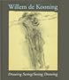 Willem de Kooning : Drawing Seeing/Seeing Drawing