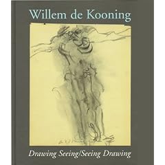 Willem De Kooning: Drawing Seeing/Seeing Drawing