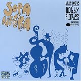 Various Artists - Sopa Negra: Blue Note by Bobby Flores ( Audio CD ) - B0009IOS5Q
