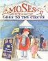 Moses Goes to the Circus (Moses Goes to)