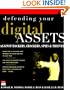 Defending Your Digital Assets Against Hackers, Crackers, Spies, and Thieves