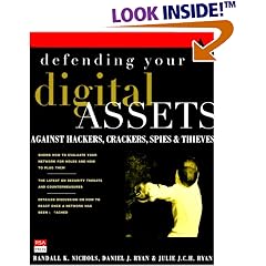 Defending Your Digital Assets Against Hackers, Crackers, Spies, and Thieves