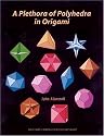 A Plethora of Polyhedra in Origami