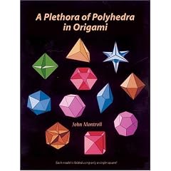 A Plethora of Polyhedra in Origami