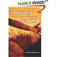 Haunting Capital: Memory, Text and the Black Diasporic Body (Re-Encounters With Colonialism) by  Hershini Young