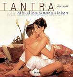 Tantra. Mit allen Sinnen lieben - Nitya Lacroix