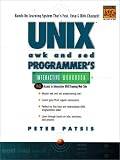 UNIX AWK and SED Programmer's Interactive Workbook (UNIX Interactive Workbook) Peter Patsis