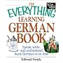 The Everything Learning German Book: Speak, Write and Understand Basic German in No Time (Everything Series)