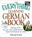  : The Everything Learning German Book: Speak, Write and Understand Basic German in No Time (Everything Series)