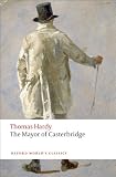 The Mayor of Casterbridge (Oxford Worlds Classics)