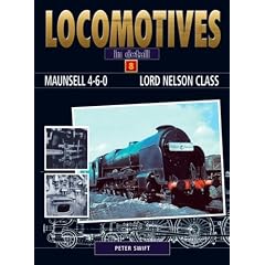 【クリックで詳細表示】Maunsell 4-6-0 Lord Nelson Class (Locomotives in Detail) [ハードカバー]