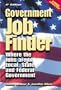 Government Job Finder: Where the Jobs Are in Local, State, and Federal Government (Government Job Finder)