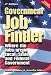 Book Government Job Finder: Where the Jobs Are in Local, State, and Federal Government (Government Job Finder) (Government Job Finder)